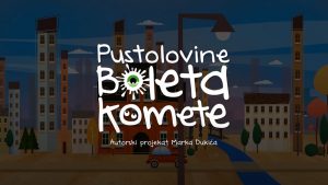 Pustolovine_Boleta_Komete_Video